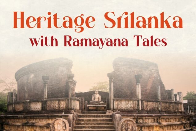 Heritage Srilanka with Ramayana Tales