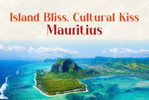 Island Bliss, Cultural Kiss MAURITIUS