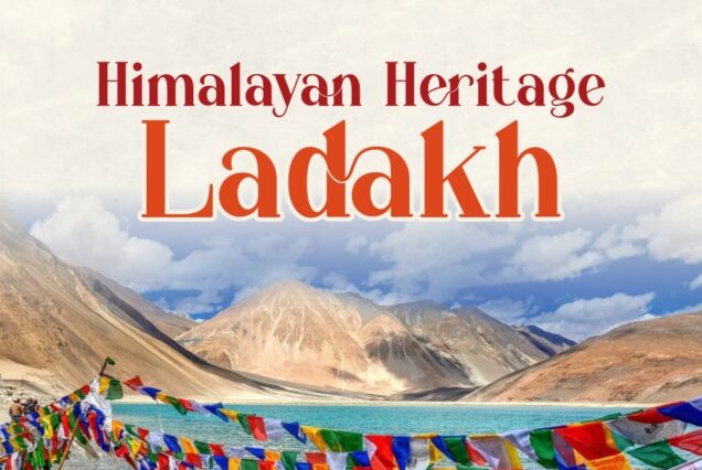 Himalayan Heritage Ladakh